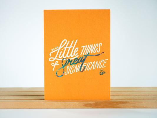 Do the Little Things of Great Significance - Postcard